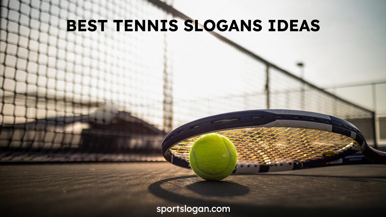 350 Best Tennis Slogans Ideas & Funny Tennis Slogans