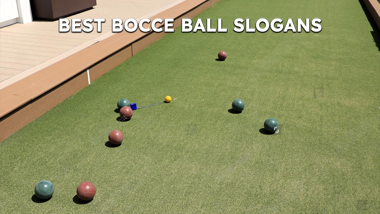 Best Bocce Ball Slogans & Funny Bocce Ball Slogans – Latest