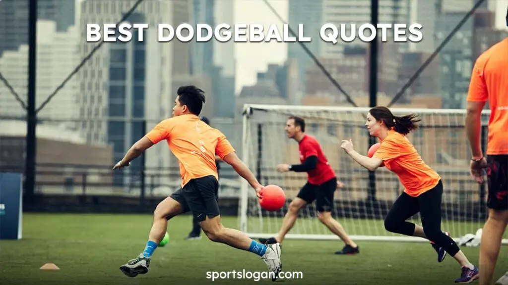 120 Best Dodgeball Quotes & Motivational Dodgeball Quotes