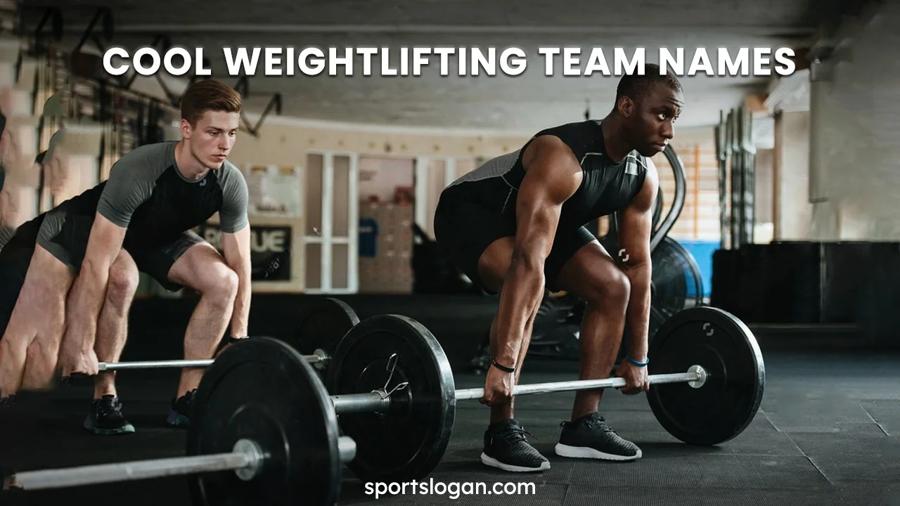 320 Cool Weightlifting Team Names & Best Weightlifter Team Name