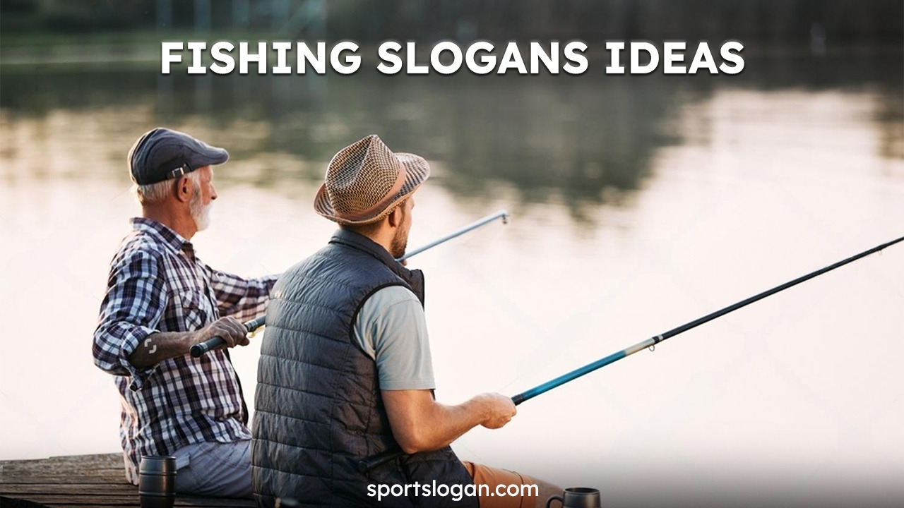 Fishing Slogans Ideas
