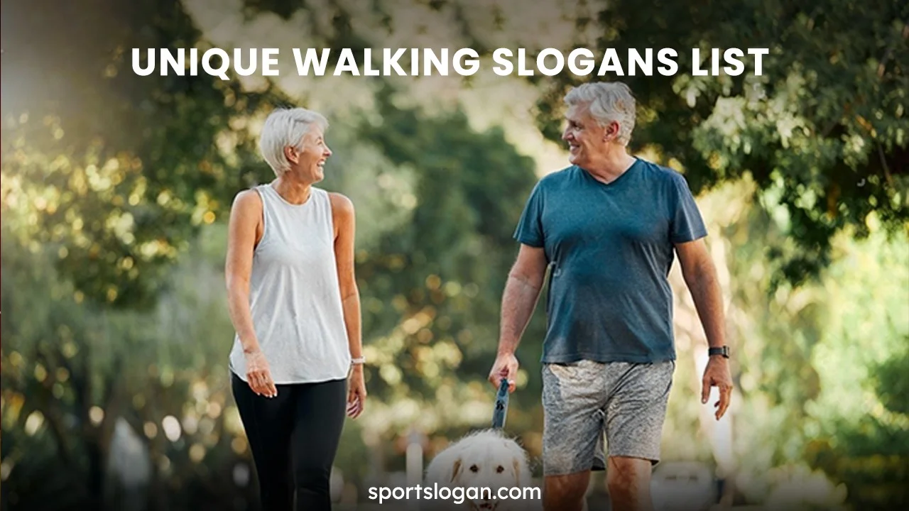 300 Unique Walking Slogans List & Funny Walking Slogans