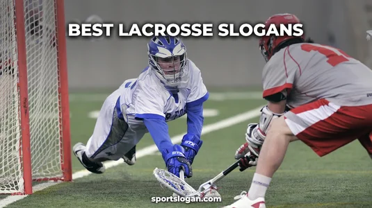 111 Best Lacrosse Slogans Ideas (Puns, Mottos, Taglines)