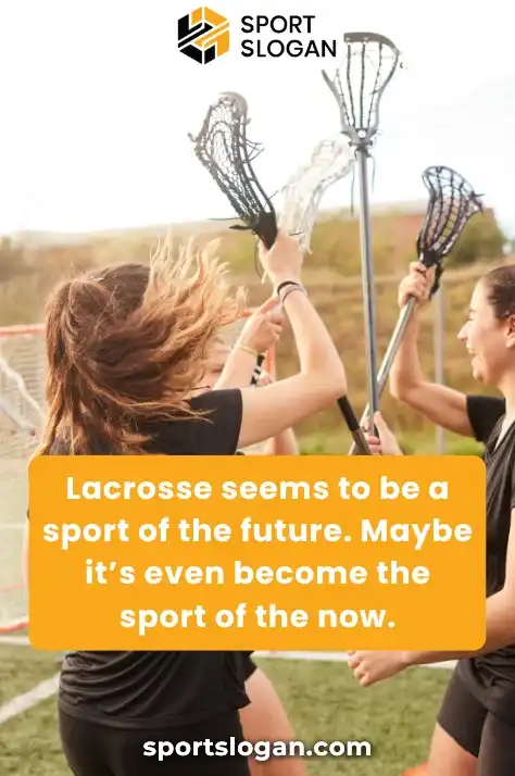 Catchy Lacrosse Quotes
