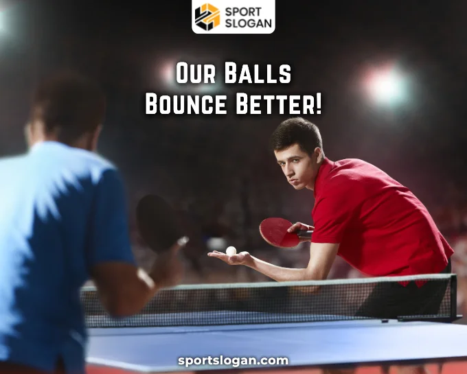Catchy Ping Pong Slogans