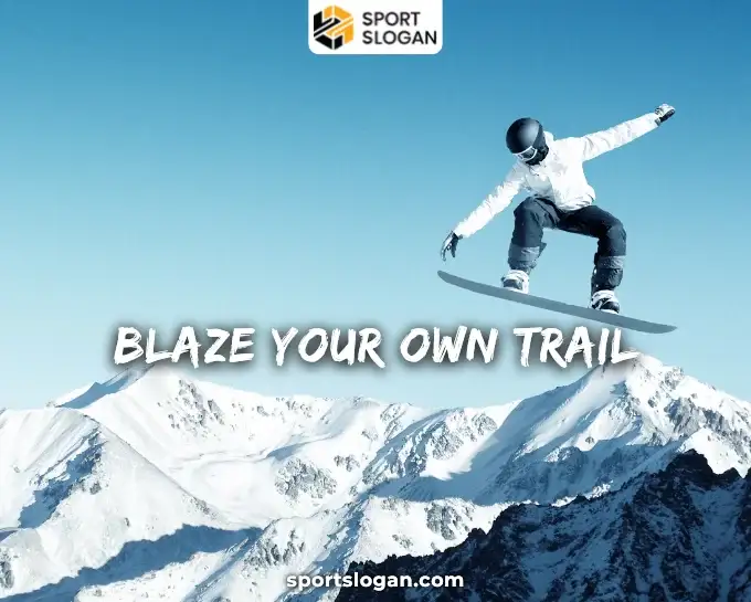 Catchy Snowboarding Slogans