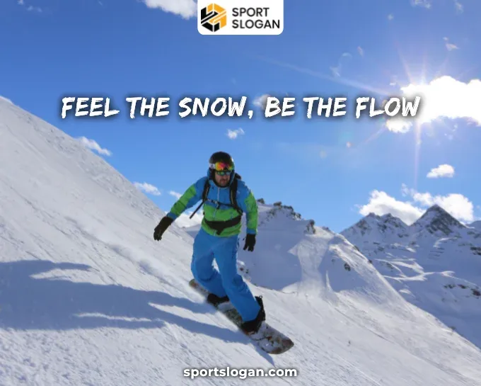 Snowboarding Mottos