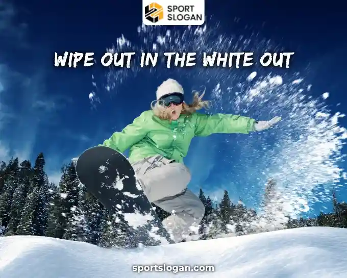 Snowboarding Sayings