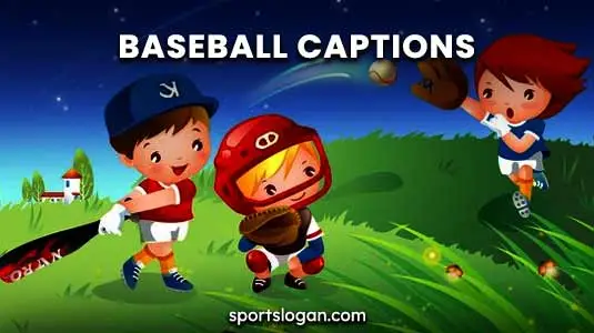 300+ Best Baseball Captions for Instagram
