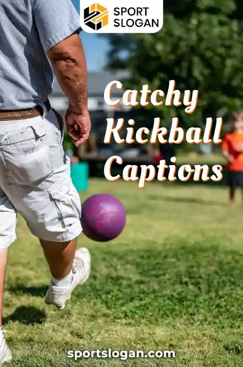 Catchy Kickball Captions