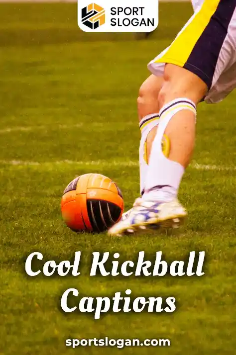 Cool Kickball Captions