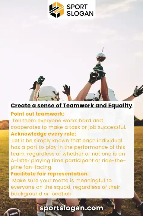 Create a sense of Teamwork and Equality