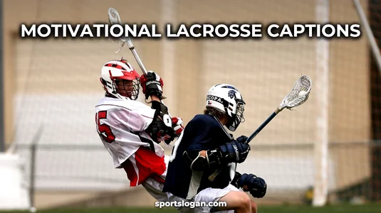 300 Motivational Lacrosse Captions for Players