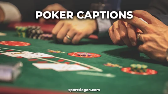180 Poker Captions | Best Lines for Poker Lovers