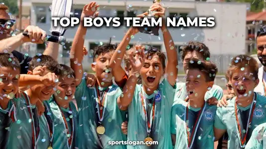 Top Boys Team Names for Every Occasion | Creative & Unique Ideas