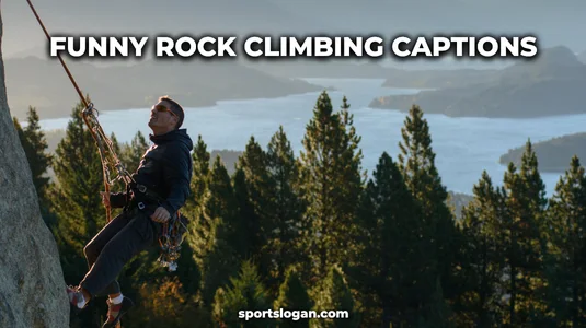 150 Funny Rock Climbing Captions for Instagram