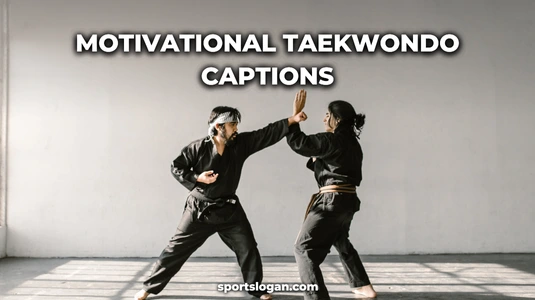 177 Motivational Taekwondo Captions for Social Media Post
