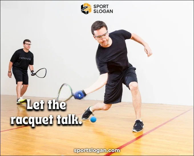 Catchy Racquetball Slogans